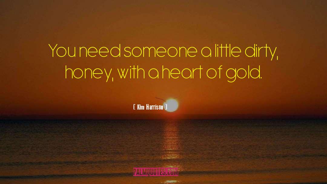 Heart Of Gold quotes by Kim Harrison