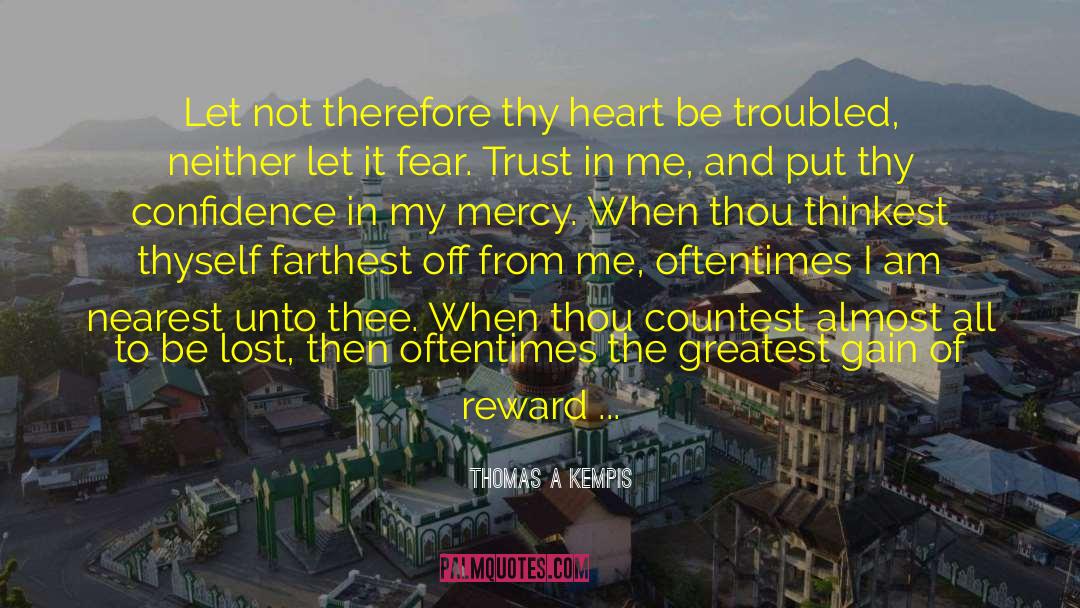Heart Of Master quotes by Thomas A Kempis