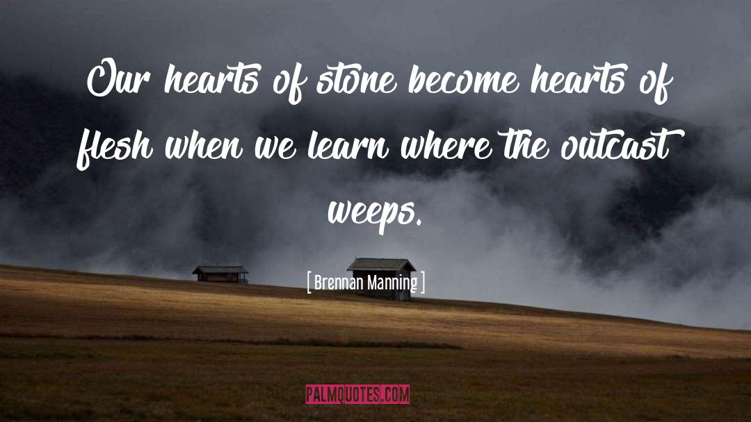 Heart Of Stone quotes by Brennan Manning