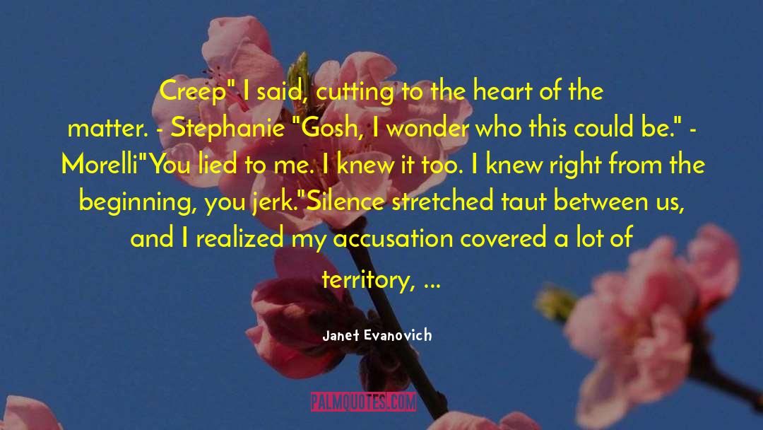 Heart Of The Matter quotes by Janet Evanovich