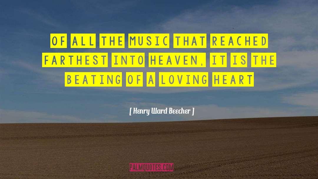 Heart Of The Universe quotes by Henry Ward Beecher
