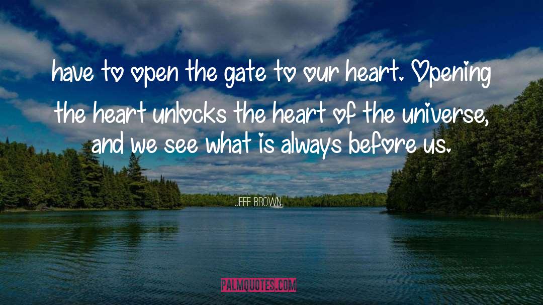 Heart Opening quotes by Jeff Brown