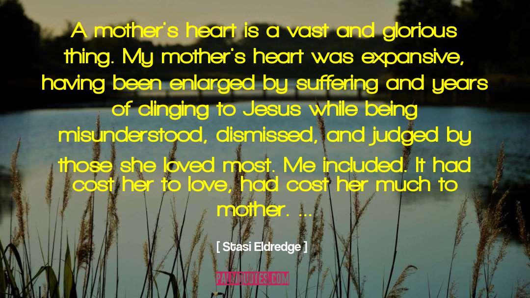 Heart Piercing quotes by Stasi Eldredge