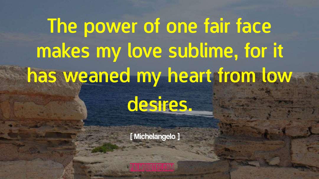 Heart Power quotes by Michelangelo