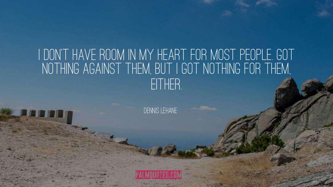 Heart Protected quotes by Dennis Lehane