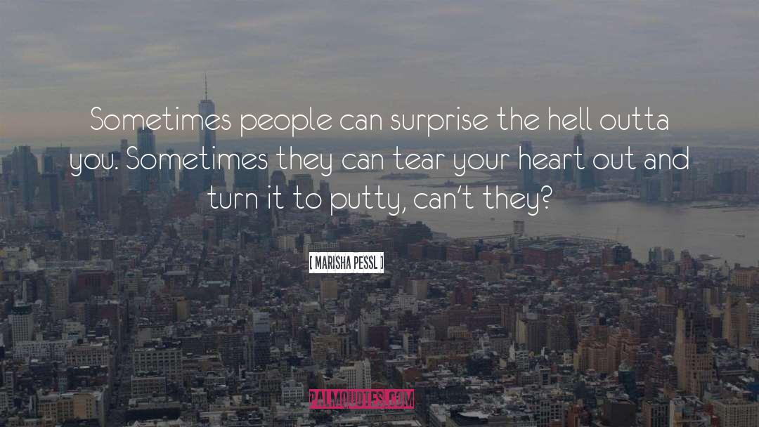 Heart Putty Surprise quotes by Marisha Pessl