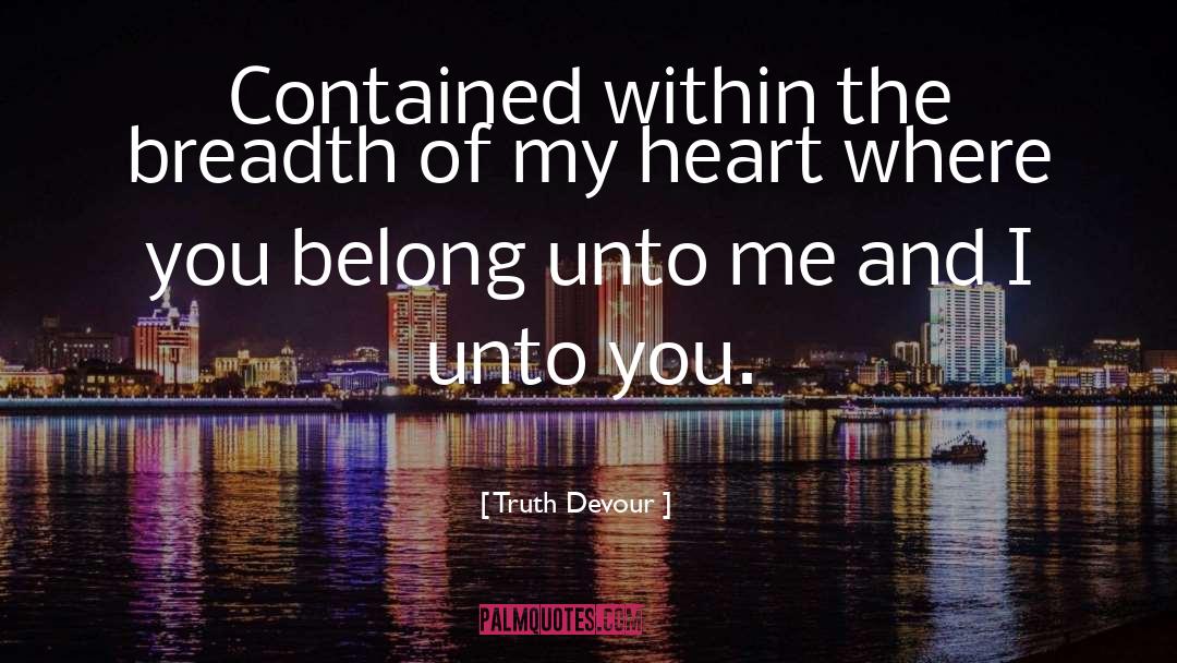 Heart quotes by Truth Devour