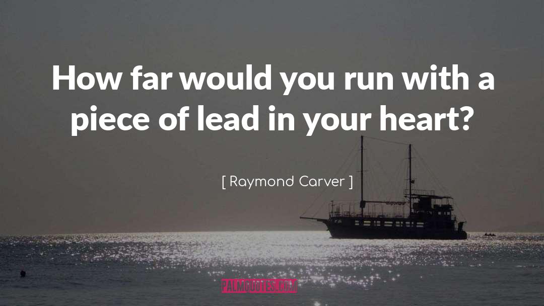 Heart quotes by Raymond Carver