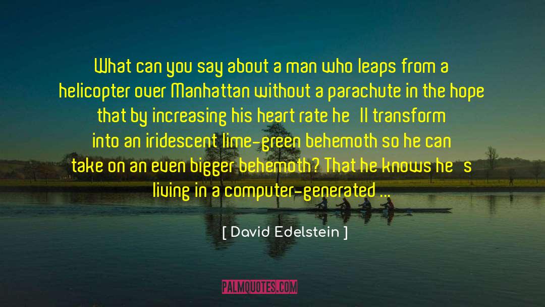 Heart Rate quotes by David Edelstein
