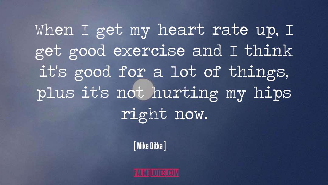 Heart Rate quotes by Mike Ditka