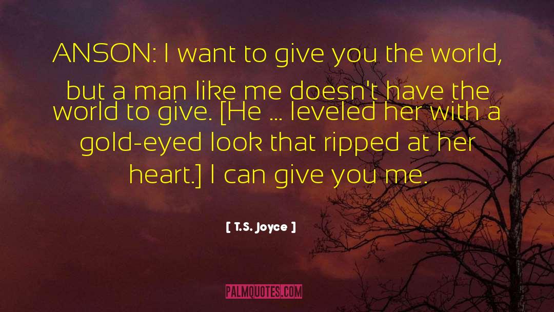 Heart S Desires quotes by T.S. Joyce