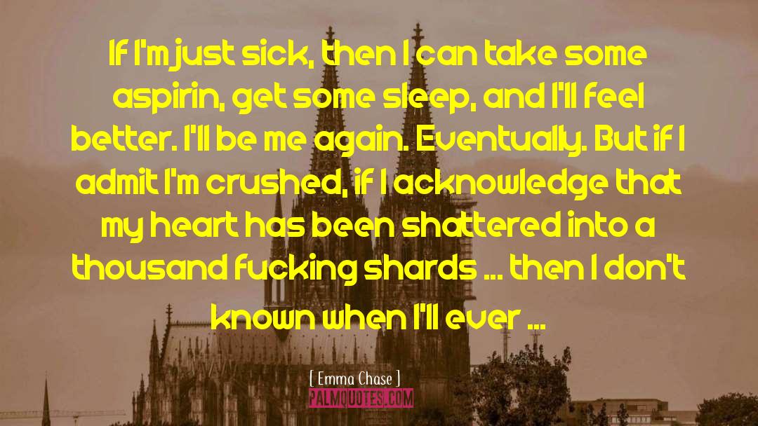 Heart Shards And Lip Balm quotes by Emma Chase