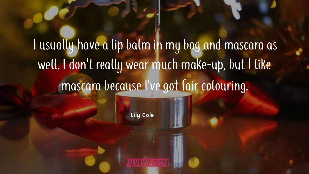 Heart Shards And Lip Balm quotes by Lily Cole
