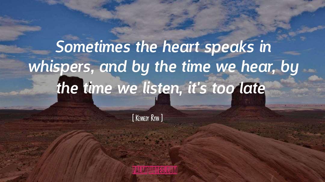 Heart Speaks quotes by Kennedy Ryan