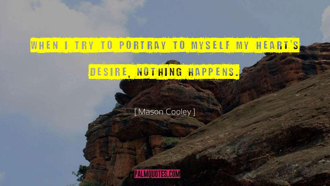Heart Stopping quotes by Mason Cooley