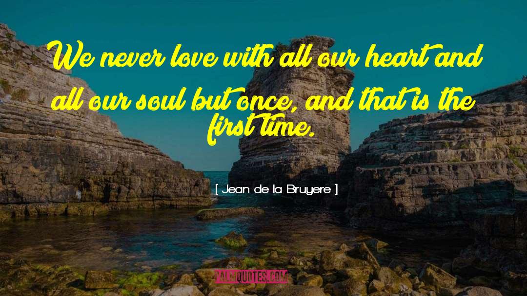 Heart Surgery quotes by Jean De La Bruyere