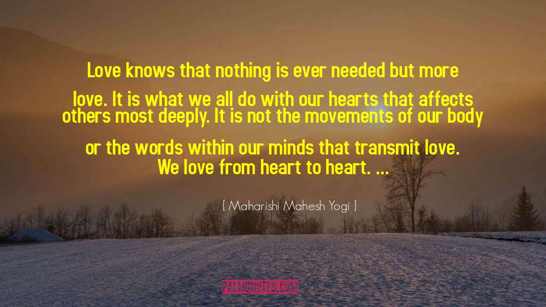 Heart To Heart quotes by Maharishi Mahesh Yogi