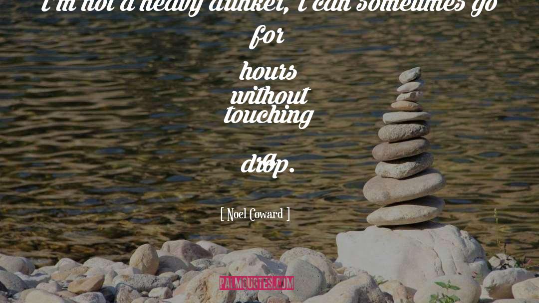 Heart Touching Small quotes by Noel Coward