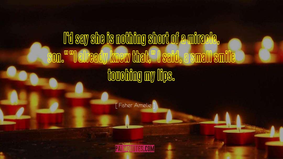 Heart Touching Small quotes by Fisher Amelie