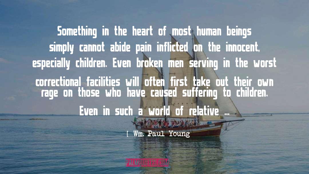 Heart Warming quotes by Wm. Paul Young