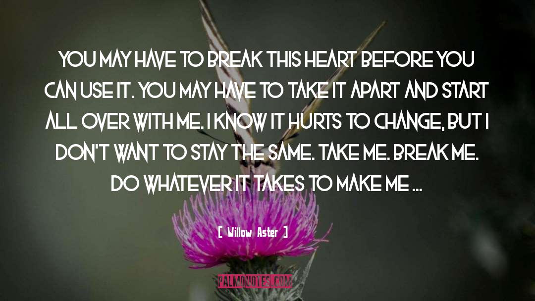 Heartache Love quotes by Willow Aster