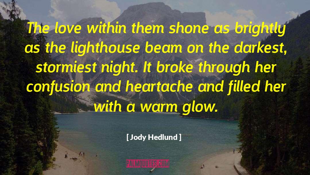 Heartache quotes by Jody Hedlund