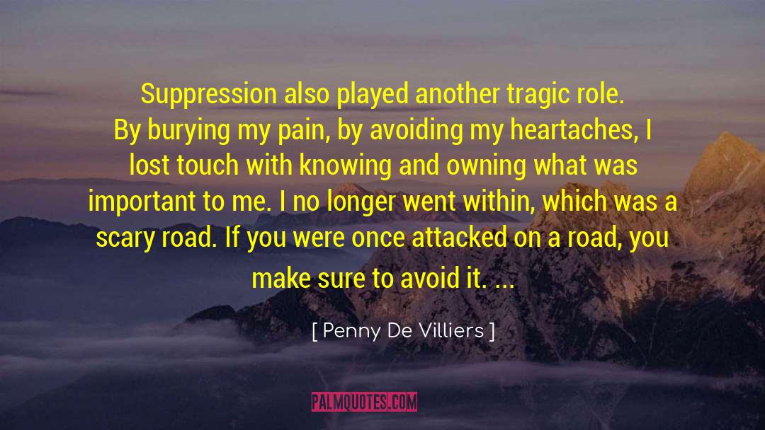Heartaches quotes by Penny De Villiers