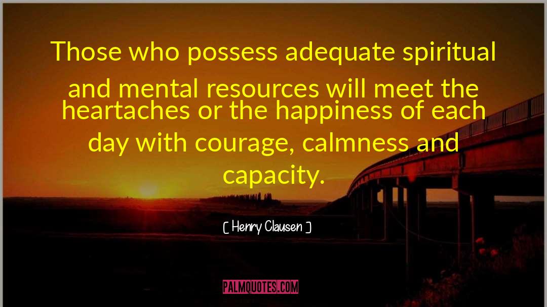 Heartaches quotes by Henry Clausen