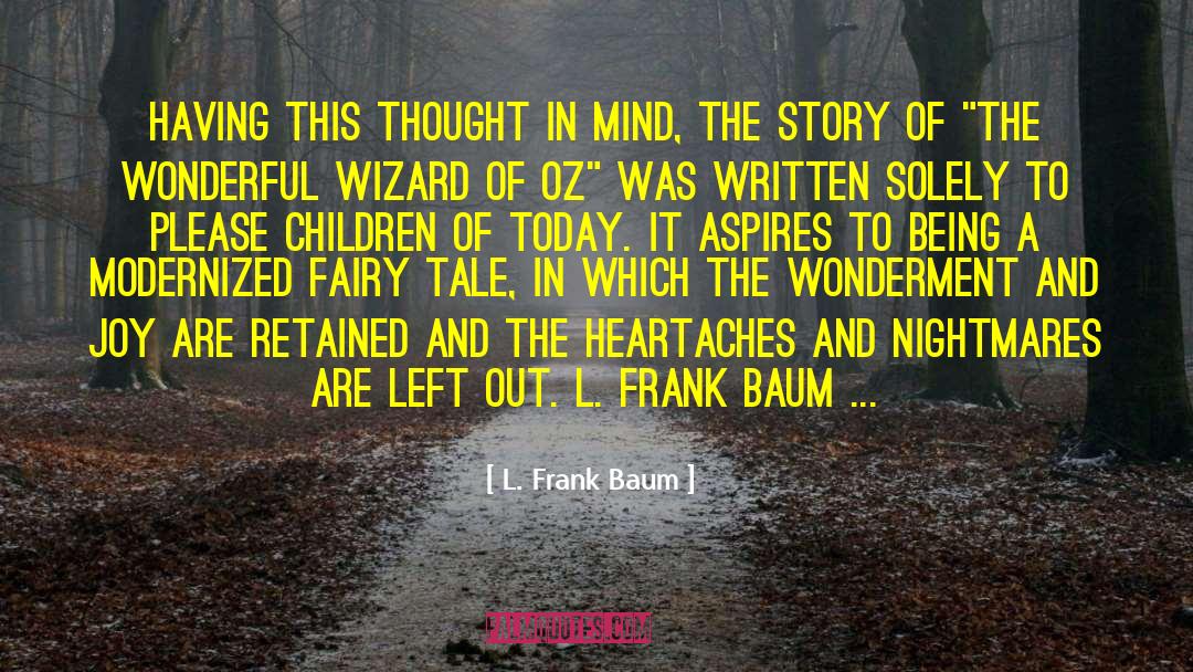 Heartaches quotes by L. Frank Baum
