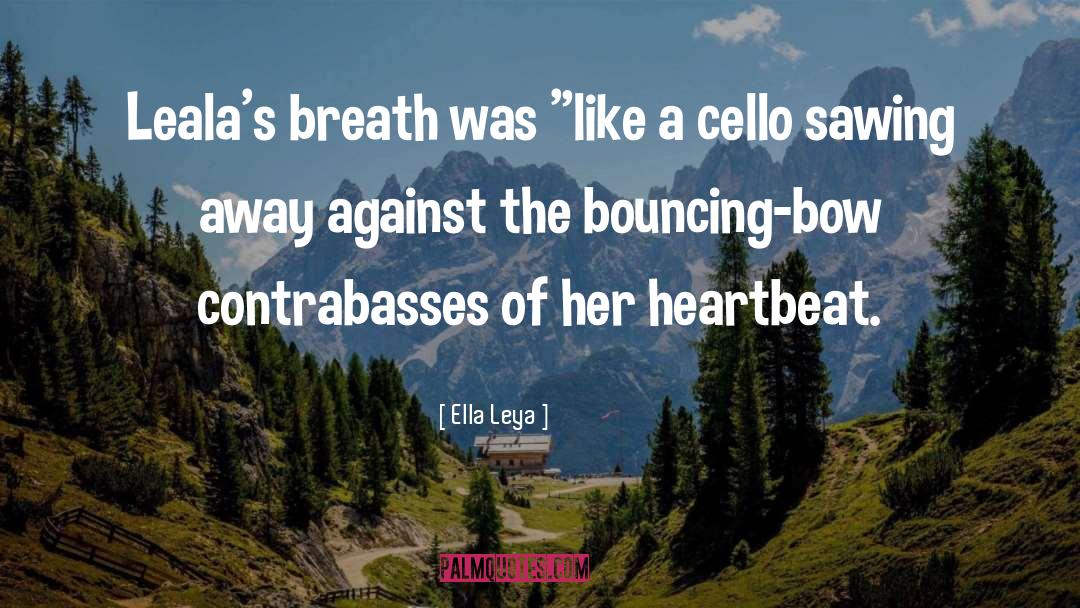 Heartbeat quotes by Ella Leya