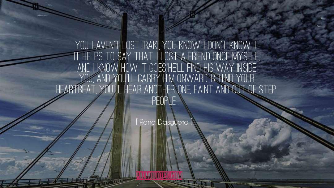 Heartbeat quotes by Rana Dasgupta