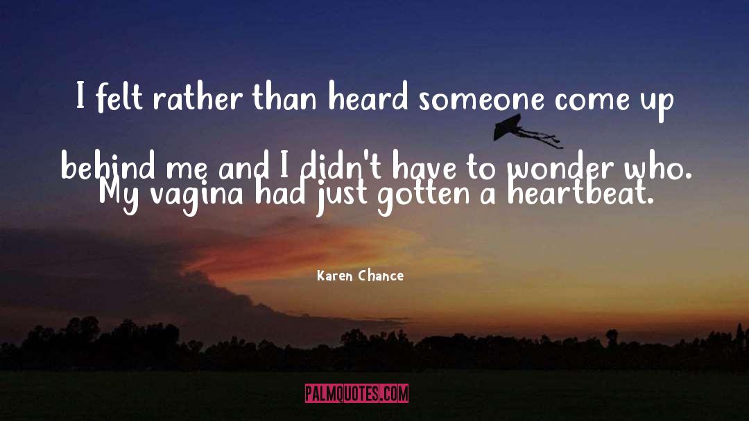 Heartbeat quotes by Karen Chance