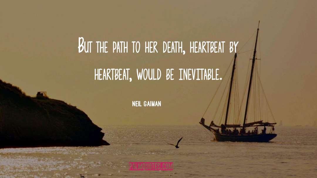 Heartbeat quotes by Neil Gaiman