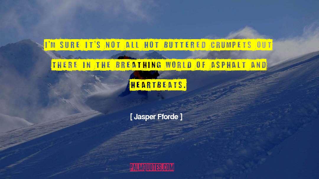 Heartbeats quotes by Jasper Fforde