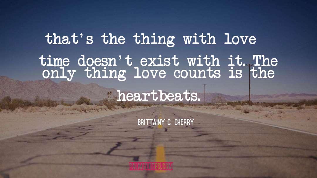 Heartbeats quotes by Brittainy C. Cherry