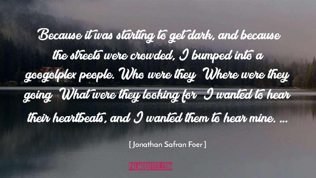 Heartbeats quotes by Jonathan Safran Foer