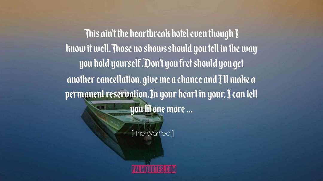 Heartbreak Hotel quotes by The Wanted