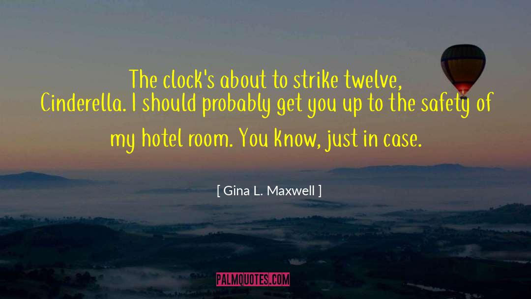 Heartbreak Hotel quotes by Gina L. Maxwell