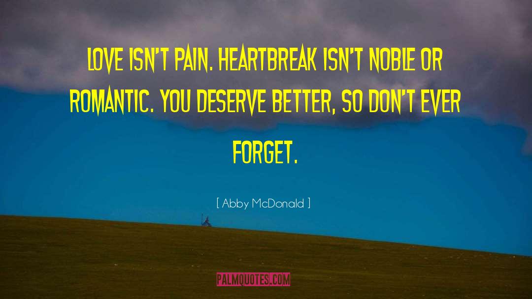 Heartbreak Kifarah quotes by Abby McDonald