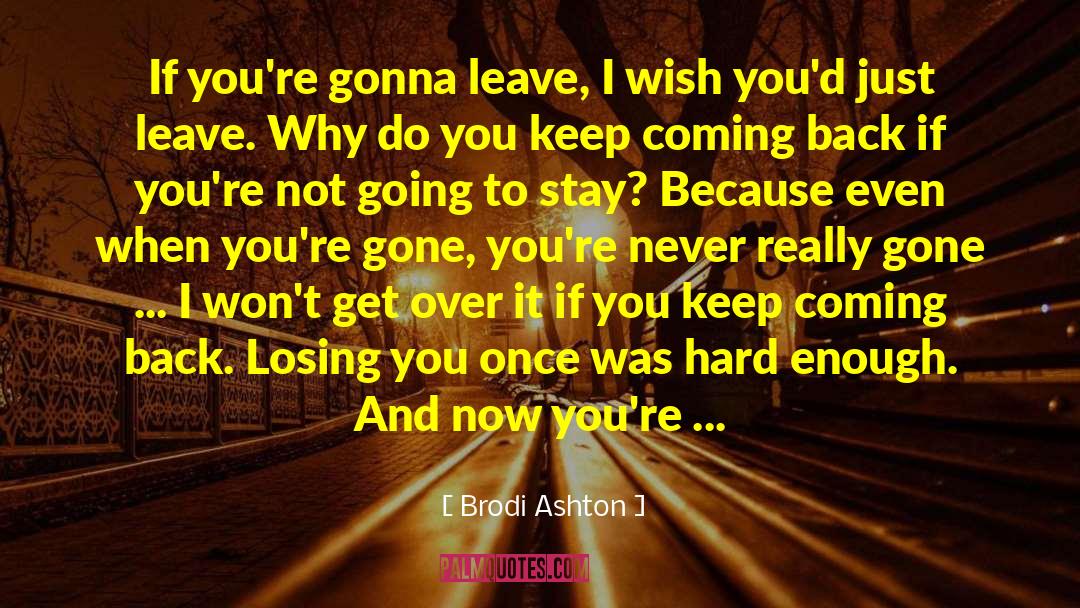 Heartbreak Kifarah quotes by Brodi Ashton