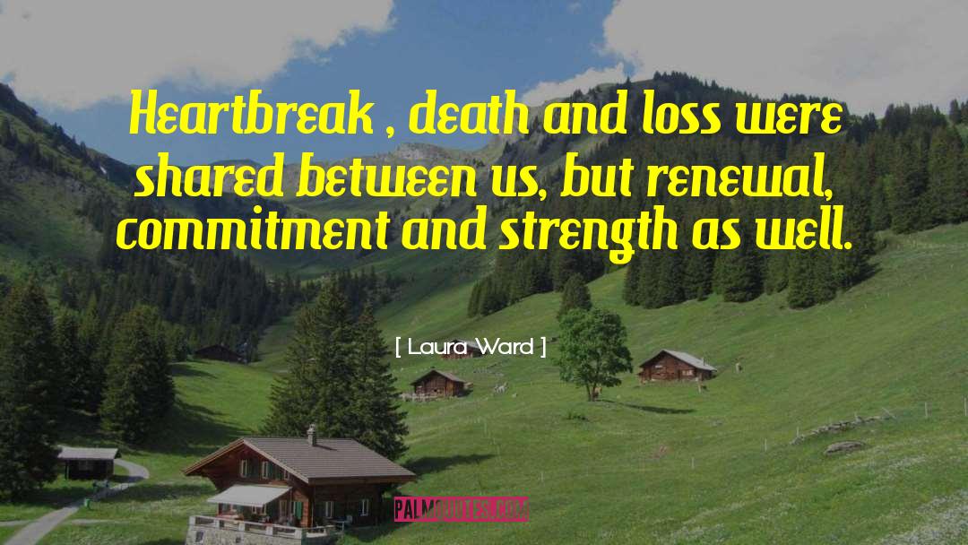 Heartbreak Positive quotes by Laura Ward