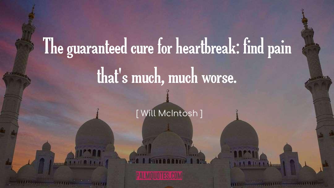 Heartbreak Positive quotes by Will McIntosh