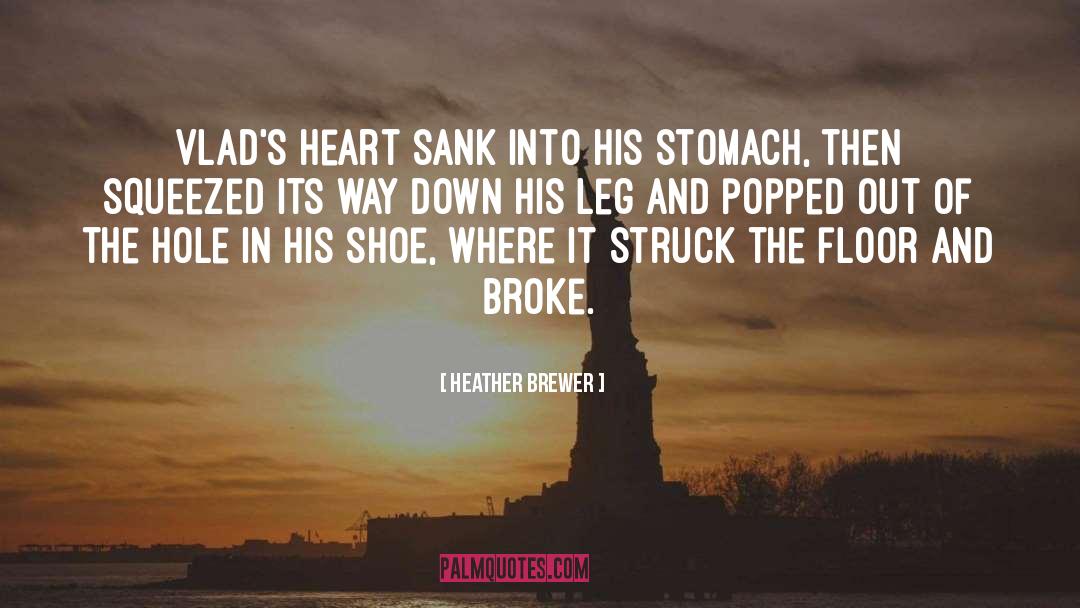 Heartbreak quotes by Heather Brewer