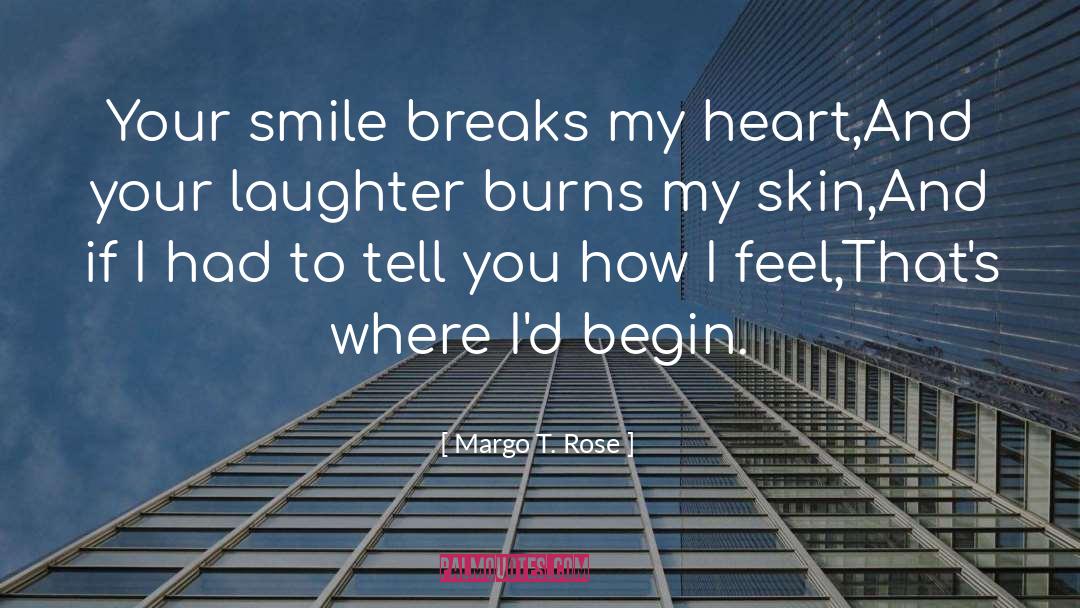 Heartbreak quotes by Margo T. Rose