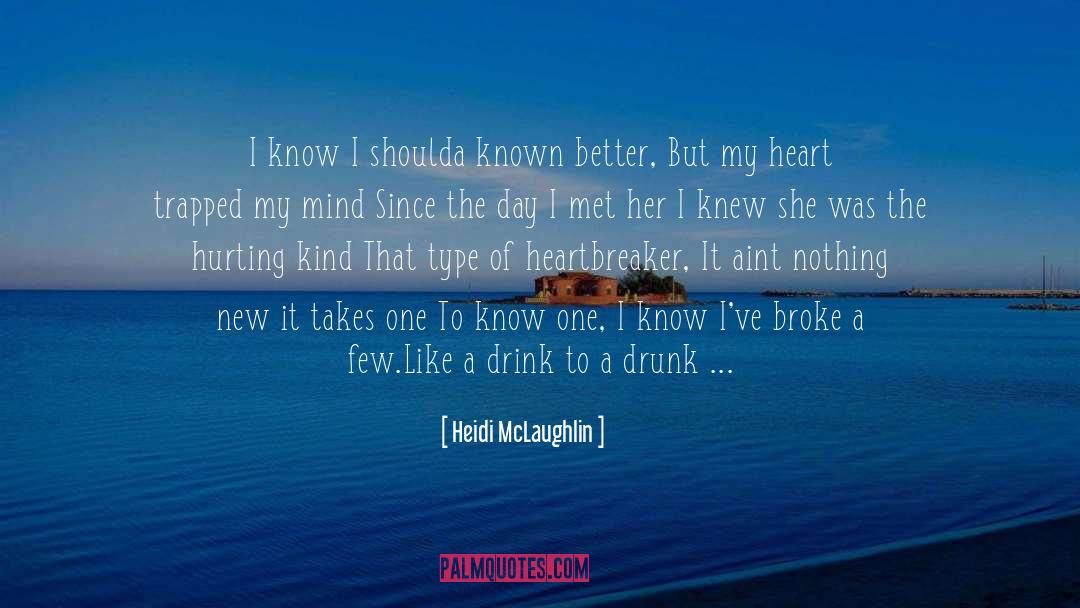 Heartbreaker quotes by Heidi McLaughlin