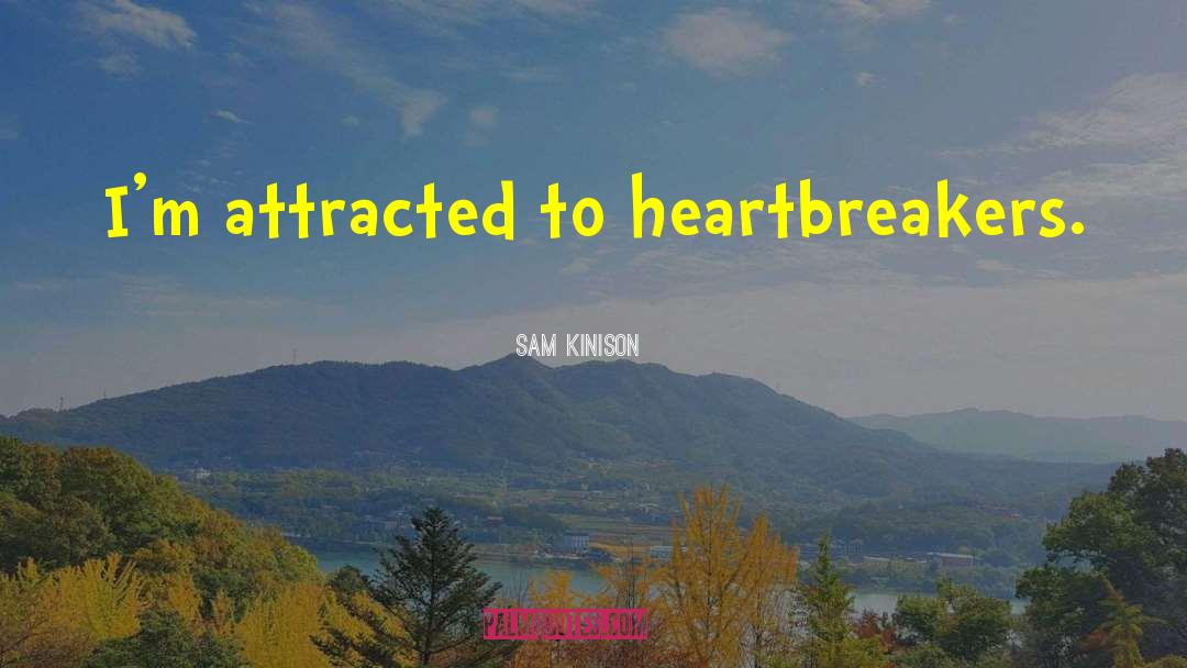 Heartbreakers quotes by Sam Kinison
