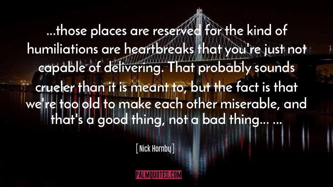 Heartbreaks quotes by Nick Hornby