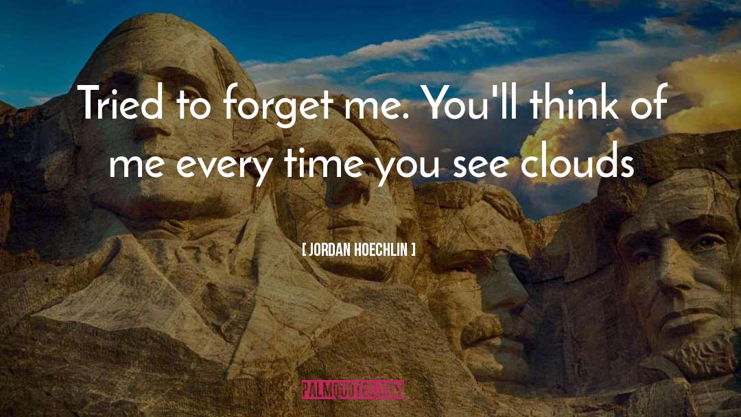 Heartbroken quotes by Jordan Hoechlin
