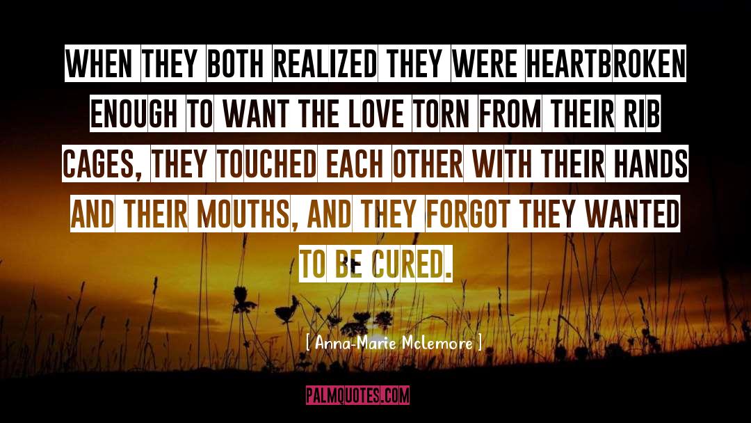 Heartbroken quotes by Anna-Marie McLemore