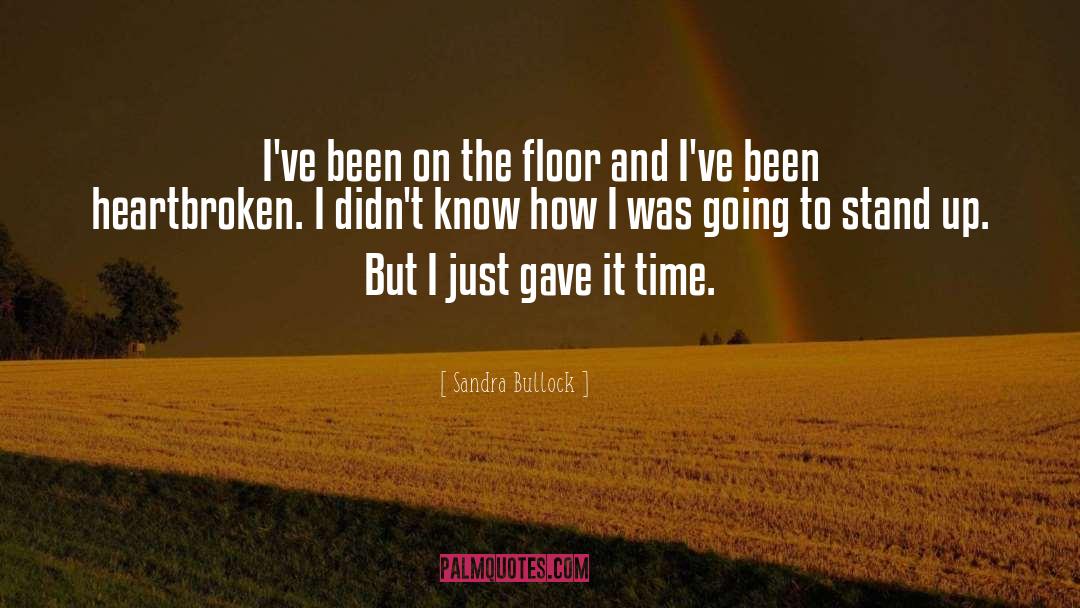 Heartbroken quotes by Sandra Bullock